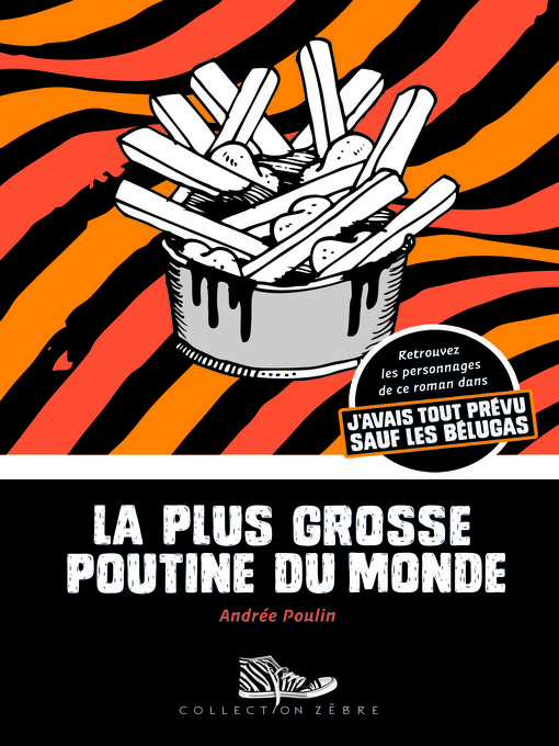 Title details for La plus grosse poutine du monde by Andrée Poulin - Available